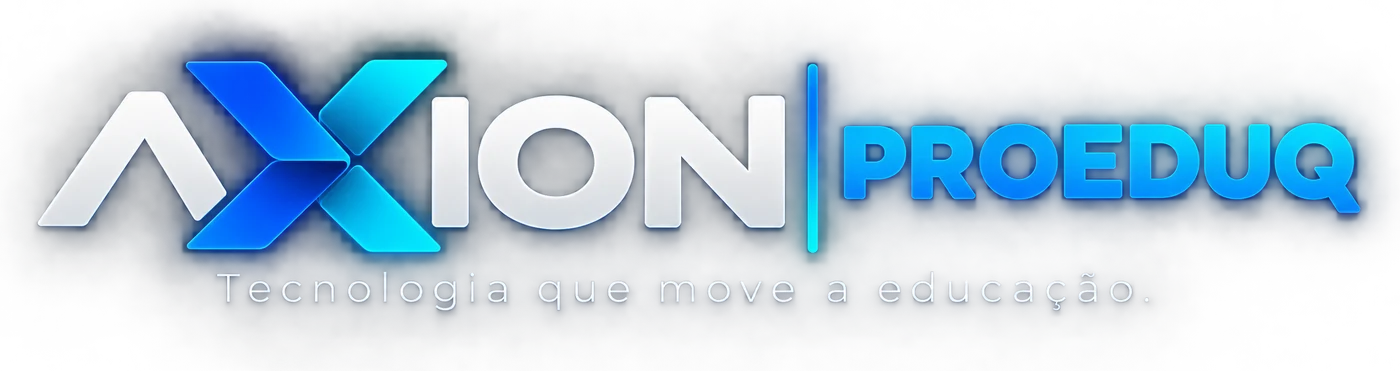 AXION PROEDUQ. Tecnologia que move a educação.